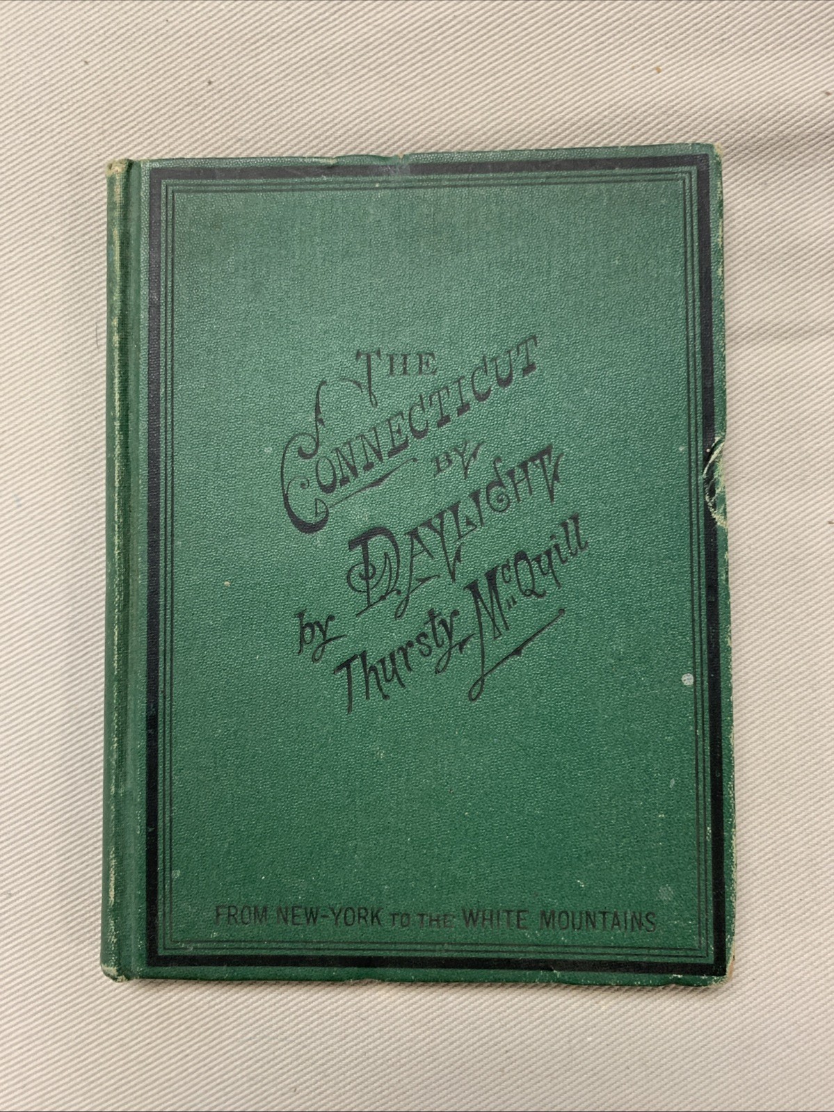 1874 The Connecticut By Daylight By Thursty McQuill RARE