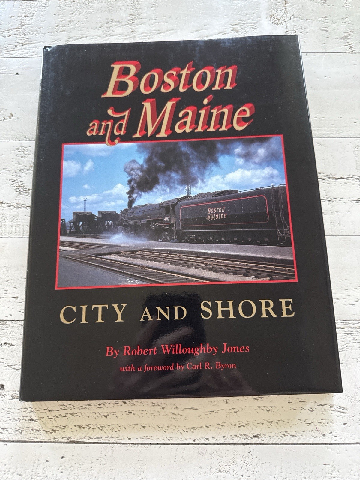 Boston and Maine City and Shore Robert Jones 1999 HC w/DJ Railroad Book