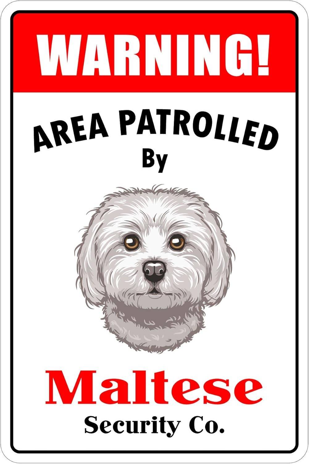 Warning Area Patrolled by Maltese Tin Metal Signs Home Décor 8x12 Warning Area Patrolled by Maltese Tin Metal Signs Home Décor 8x12