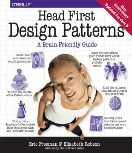 Head First Design Patterns : A Brain-Friendly Guide by Elisabeth Robson, Eric... Head First Design Patterns : A Brain-Friendly Guide by Elisabeth Robson, Eric...