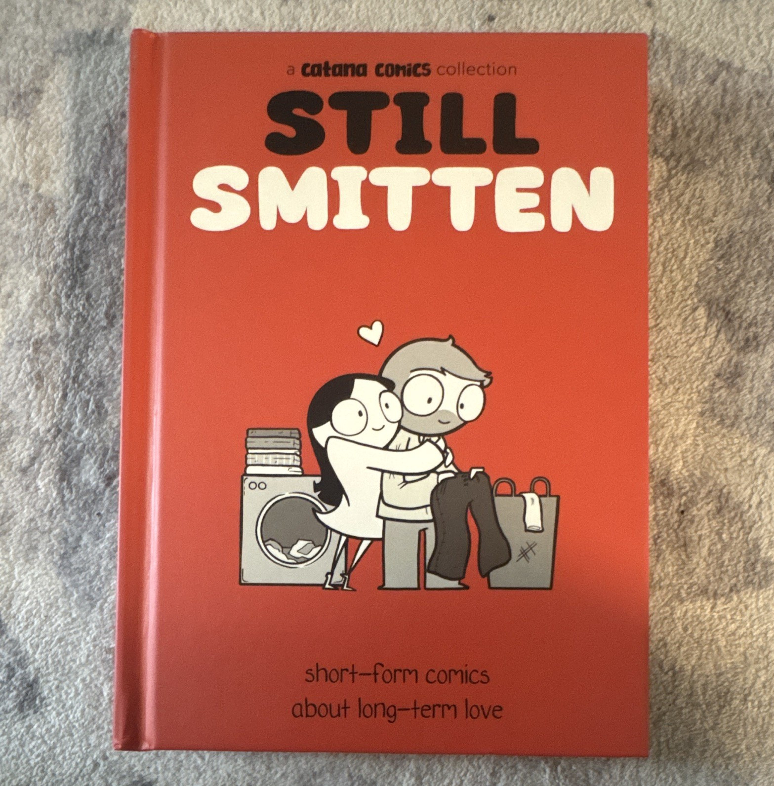 Still Smitten: Short-Form Comics About Long-Term Love (Catana Comics) HC