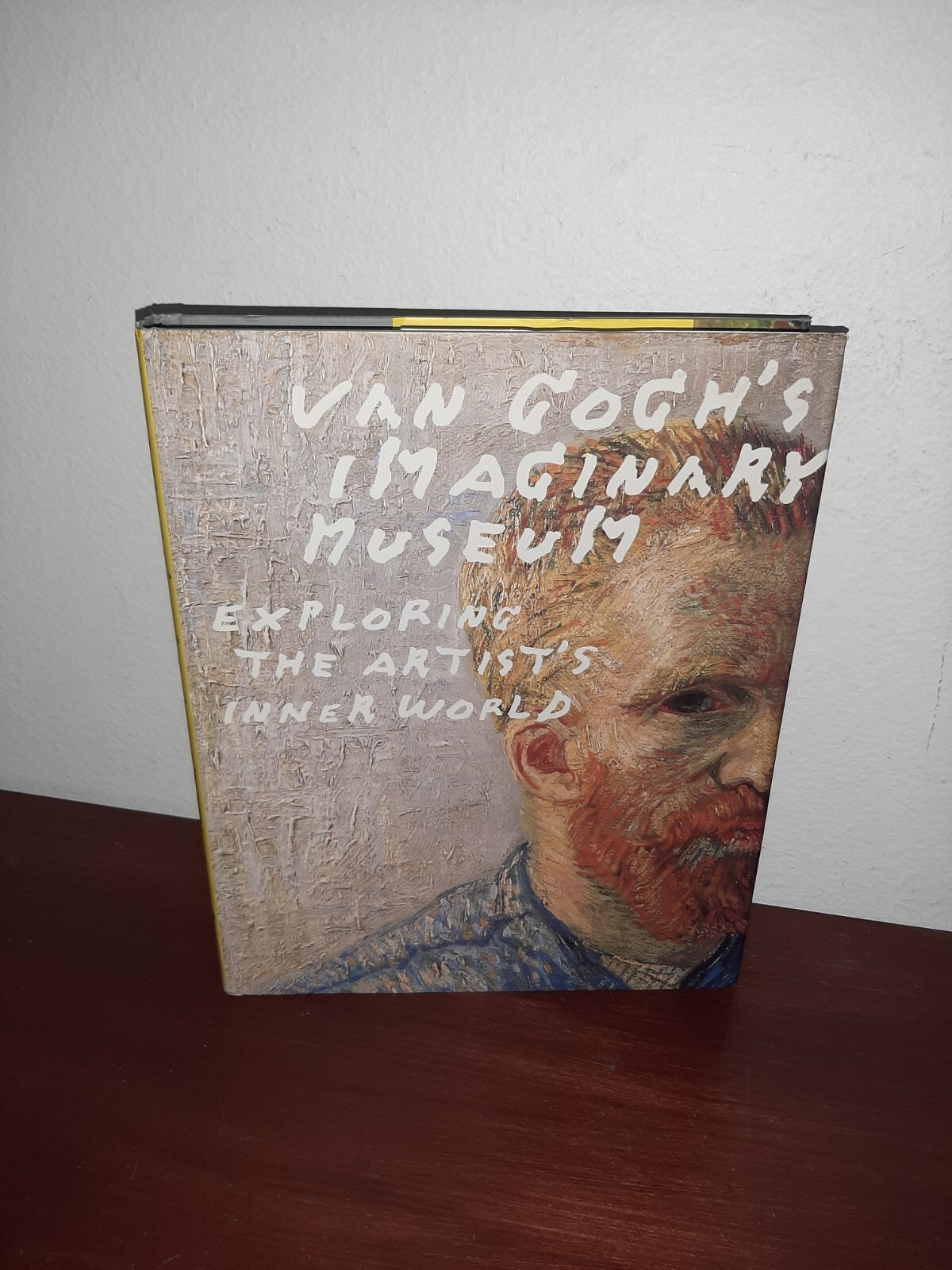 Van Gogh\'s Imaginary Museum: Exploring the Artist\'s Inner World Hardcover