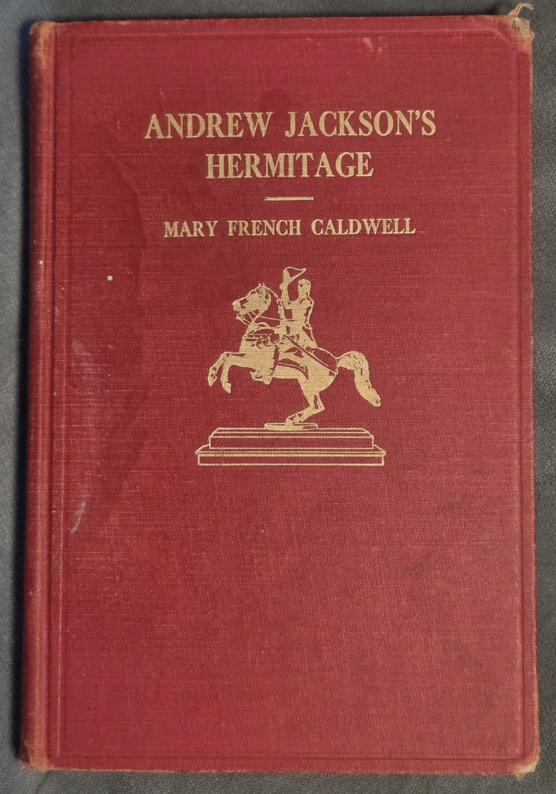 ​Mary French Caldwell Signed Book Andrew Jackson\'s Hermitage 1949 Inscribed...