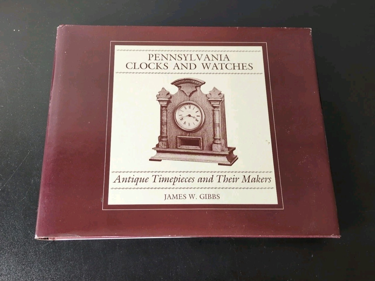 Pennsylvania Clocks and Watches: Antique Timepieces and Their Makers Pennsylvania Clocks and Watches: Antique Timepieces and Their Makers