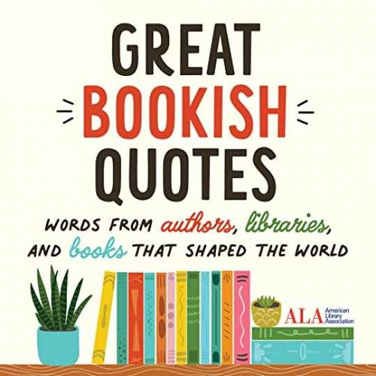 Great Bookish Quotes: - Hardcover, by American Library Association - Very Good