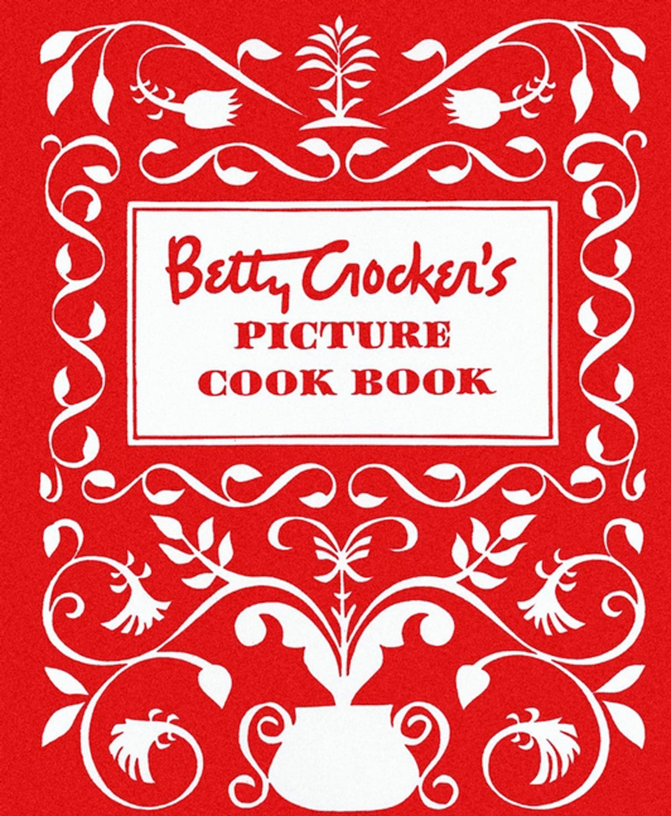 Betty Crocker\'s Picture Cook Book