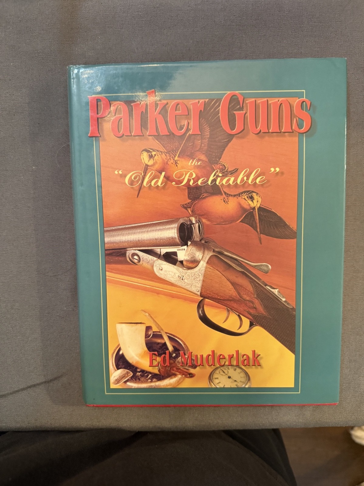 Parker Guns The Old Reliable Ed Muderlak 1997 Hardcover DJ Shotgun Reference