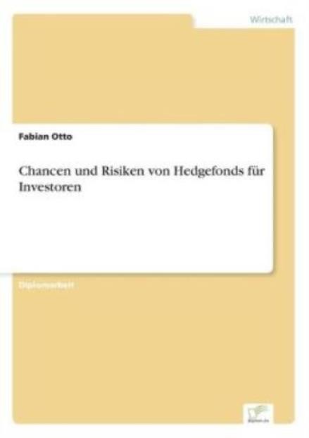 Chancen Und Risiken Von Hedgefonds F?R Investoren