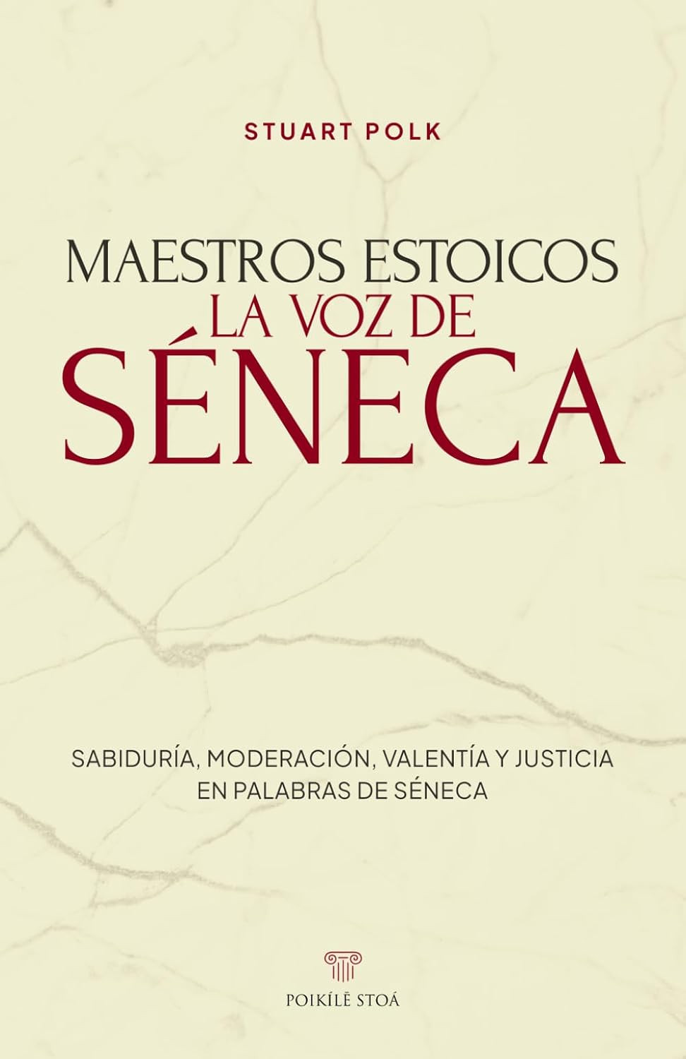 Libros De Estoicismo. La Voz De Séneca: Reflexiones Del Filósofo Estoico