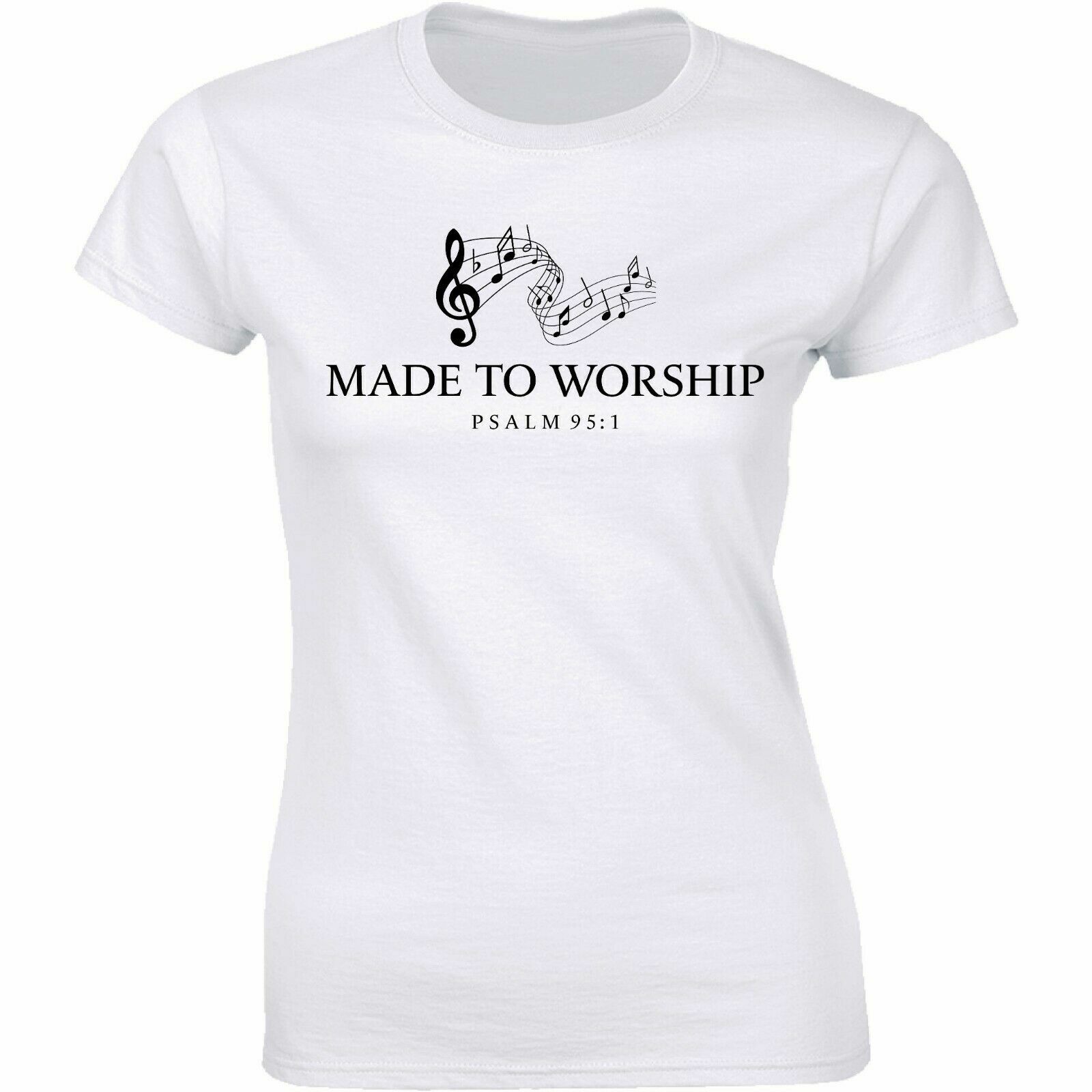 Made to Worship Christian Women\'s T-Shirt Scripture Bible Verse Psalm 95:1 Faith