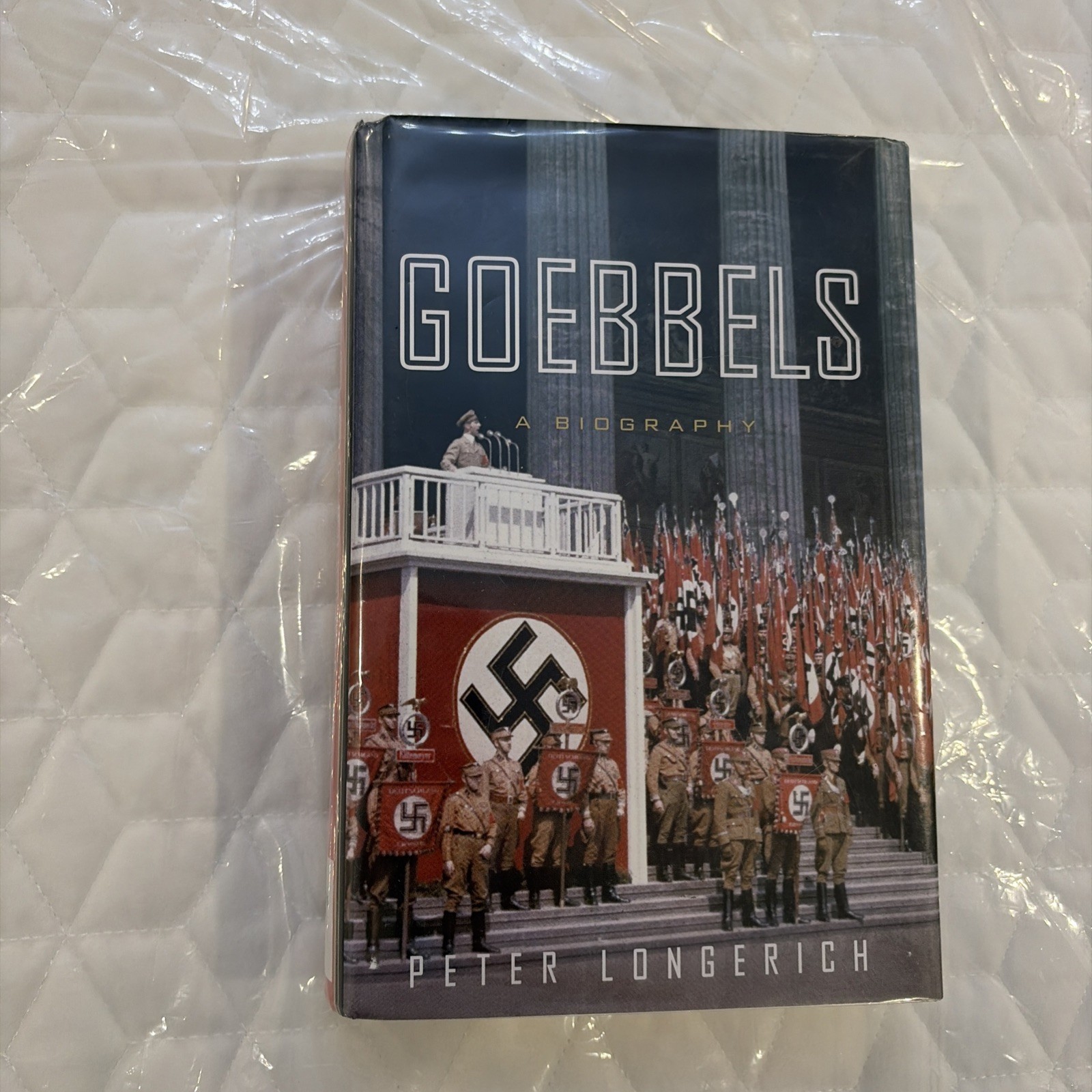Goebbels : A Biography by Peter Longerich (2015, Hardcover) Goebbels : A Biography by Peter Longerich (2015, Hardcover)