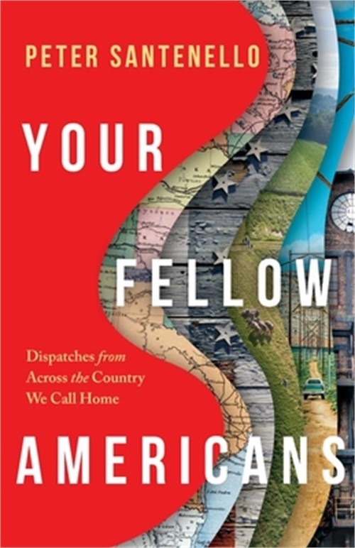 Your Fellow Americans: Dispatches from Across the Country We Call Home (Hardback