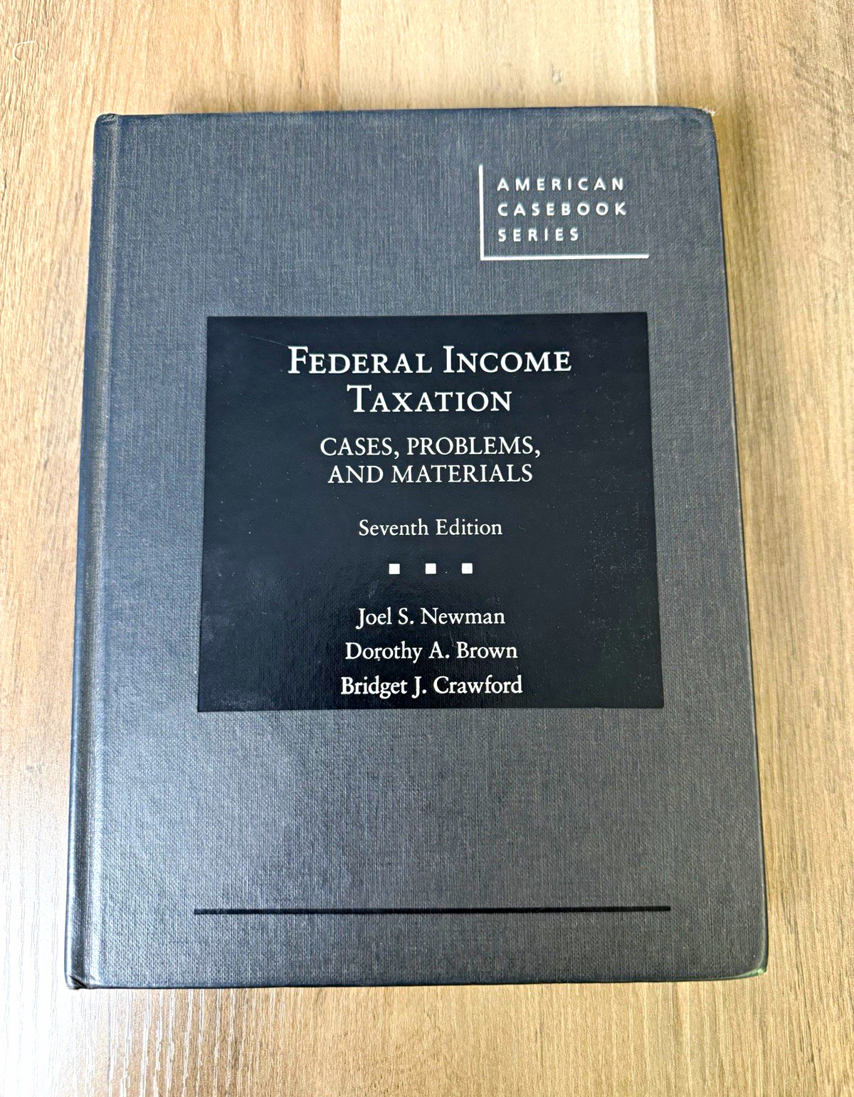 Federal Income Taxation Cases Problems Materials 7th Ed HC Newman Brown Crawford Federal Income Taxation Cases Problems Materials 7th Ed HC Newman Brown Crawford