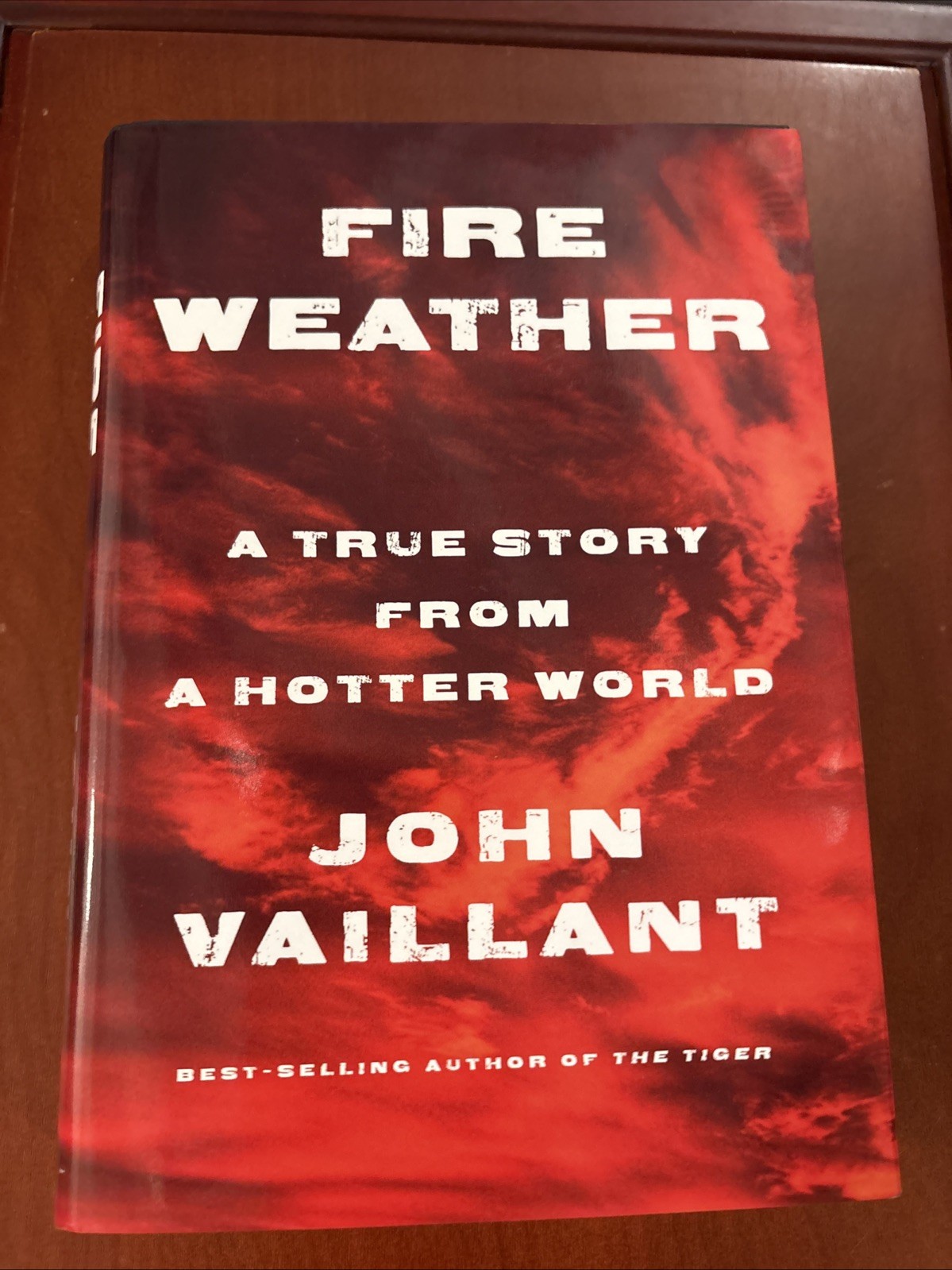 Fire Weather: A True Story from a - HC, by Vaillant John - Like New # 2118-1