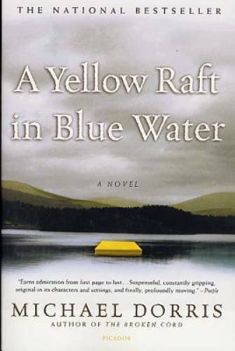 A Yellow Raft in Blue Water: A Novel - Paperback By Dorris, Michael - GOOD