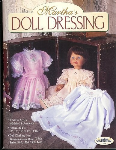 Martha\'s Doll Dressing (Martha\'s Sewing Room Series 1100, 1200, 1300, 1400)