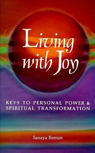 Living with Joy: Keys to Personal Power and Spiritual Transformation - GOOD