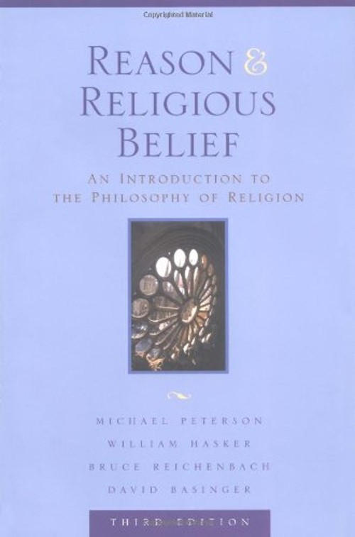 Reason and Religious Belief : An Introduction to the Philosophy o Reason and Religious Belief : An Introduction to the Philosophy o