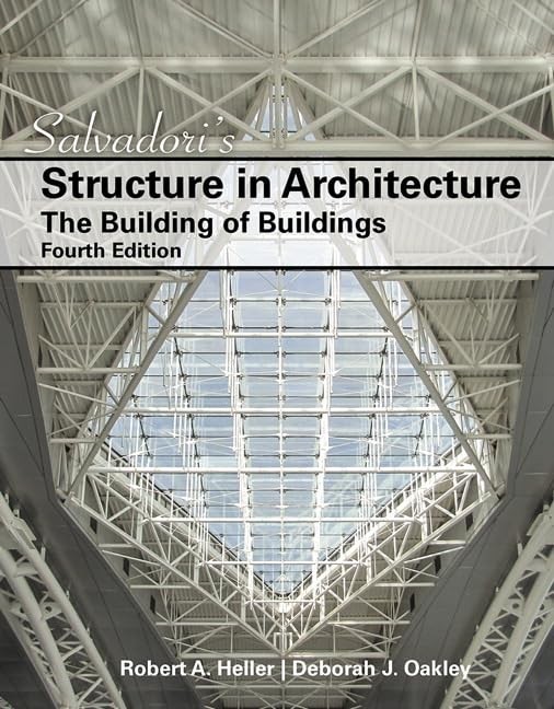 Salvadori\'s Structure in Architecture: The Building of Buildings Salvadori\'s Structure in Architecture: The Building of Buildings