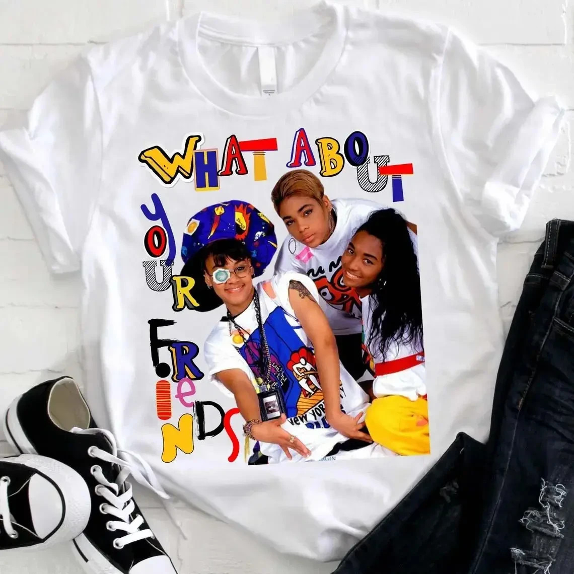 TLC What About Your Friends Tee Unisex TLC Girl Group Shirt 90s Inspired TLC Ban