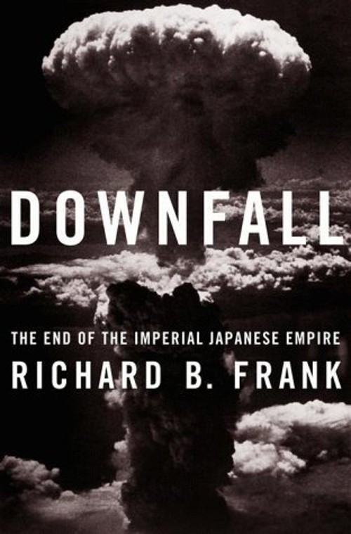 Downfall : The End of the Imperial Japanese Empire Hardcover Rich