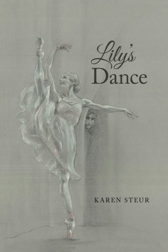 LILY\'S DANCE By Karen Steur *Excellent Condition*