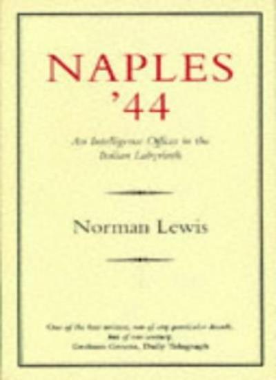 Naples \'44 - An Intelligence Officer in the Italian Labyrinth By