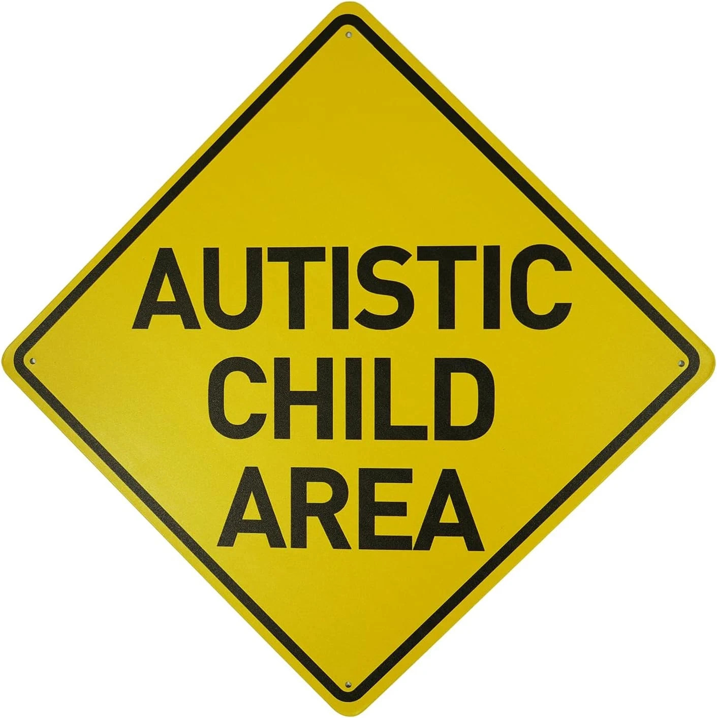 Autistic Child Area Heavy Duty Aluminum Warning Sign 12