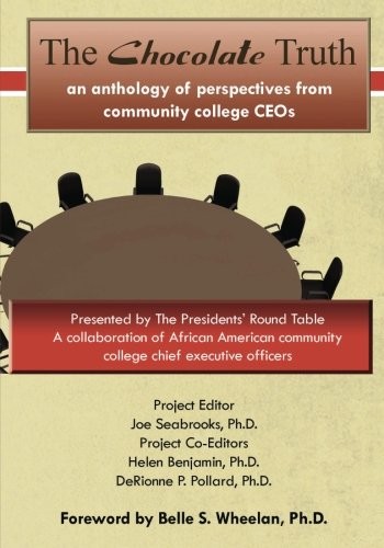 The Chocolate Truth: An Anthology of Perspectives from Community College CEO... The Chocolate Truth: An Anthology of Perspectives from Community College CEO...