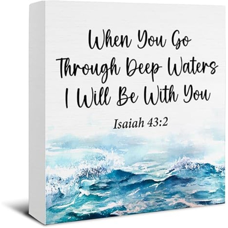 2D Religious Bible Verse Desk Wooden Sign - Isaiah 43:2 Home Wall & Table Decor