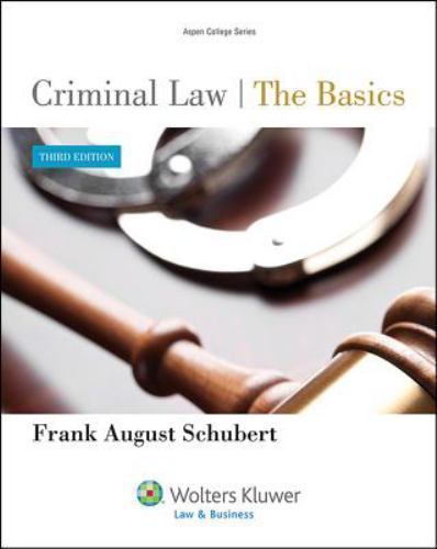 Aspen Criminal Justice Ser.: Criminal Law : The Basics 3e by Schubert (2014,...