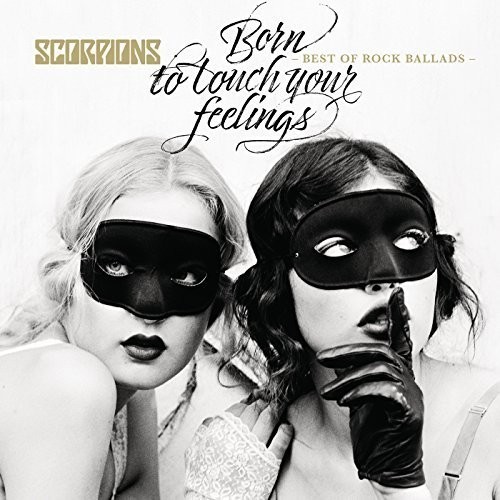 The Scorpions - Born To Touch Your Feelings: Best Of Rock Ballads [New Vinyl LP]