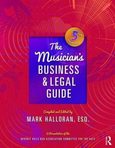 The Musician's Business and Legal Guide - Paperback By Halloran, Mark - GOOD