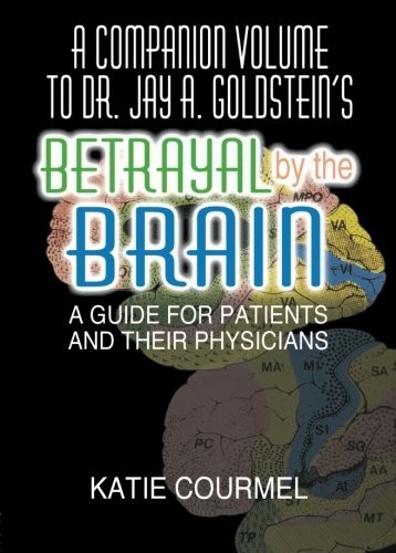 A Companion Volume to Dr. Jay A. Goldstein\'s Betrayal by the Bra