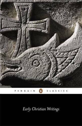 Early Christian Writings: The Apostolic Fathers - Paperback - GOOD Early Christian Writings: The Apostolic Fathers - Paperback - GOOD