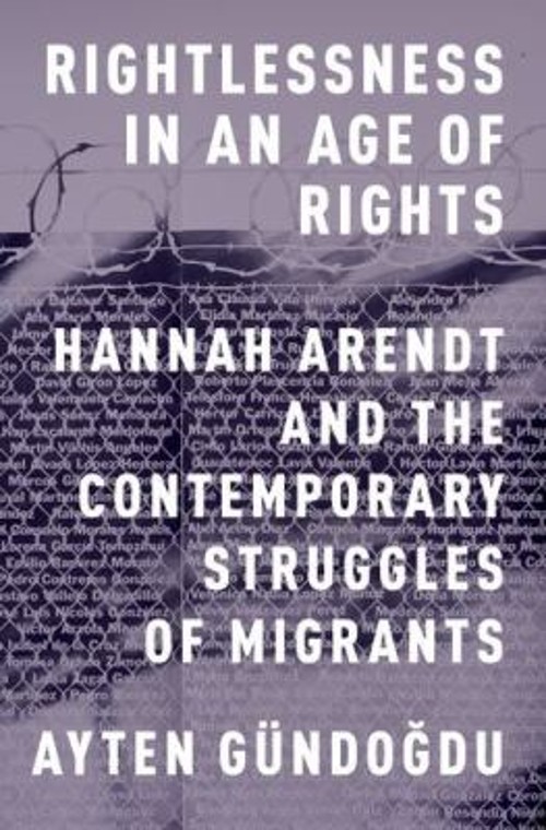 Rightlessness in an Age of Rights Paperback Ayten Gündogdu
