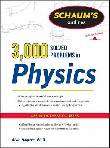 Schaum\'s 3,000 Solved Problems in Physics (Schaum\'s Outlines) - Paperback - GOOD Schaum\'s 3,000 Solved Problems in Physics (Schaum\'s Outlines) - Paperback - GOOD