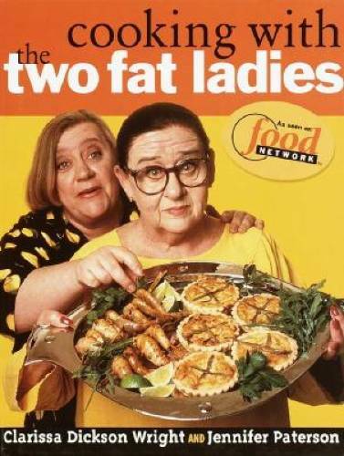 Cooking with the Two Fat Ladies - Hardcover By Jennifer Paterson - GOOD Cooking with the Two Fat Ladies - Hardcover By Jennifer Paterson - GOOD