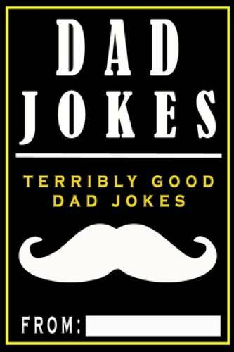 Dad Jokes: Terribly Good Dad Jokes (Volume 1) - Paperback - VERY GOOD