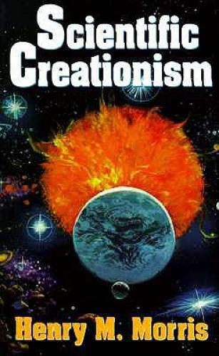 Scientific Creationism - Paperback By Henry M. Morris - GOOD Scientific Creationism - Paperback By Henry M. Morris - GOOD