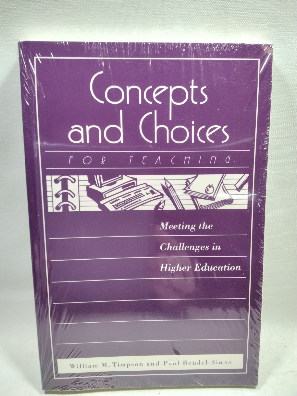 Concepts And Choices For Teaching Meeting Higher Education William M Timpson New