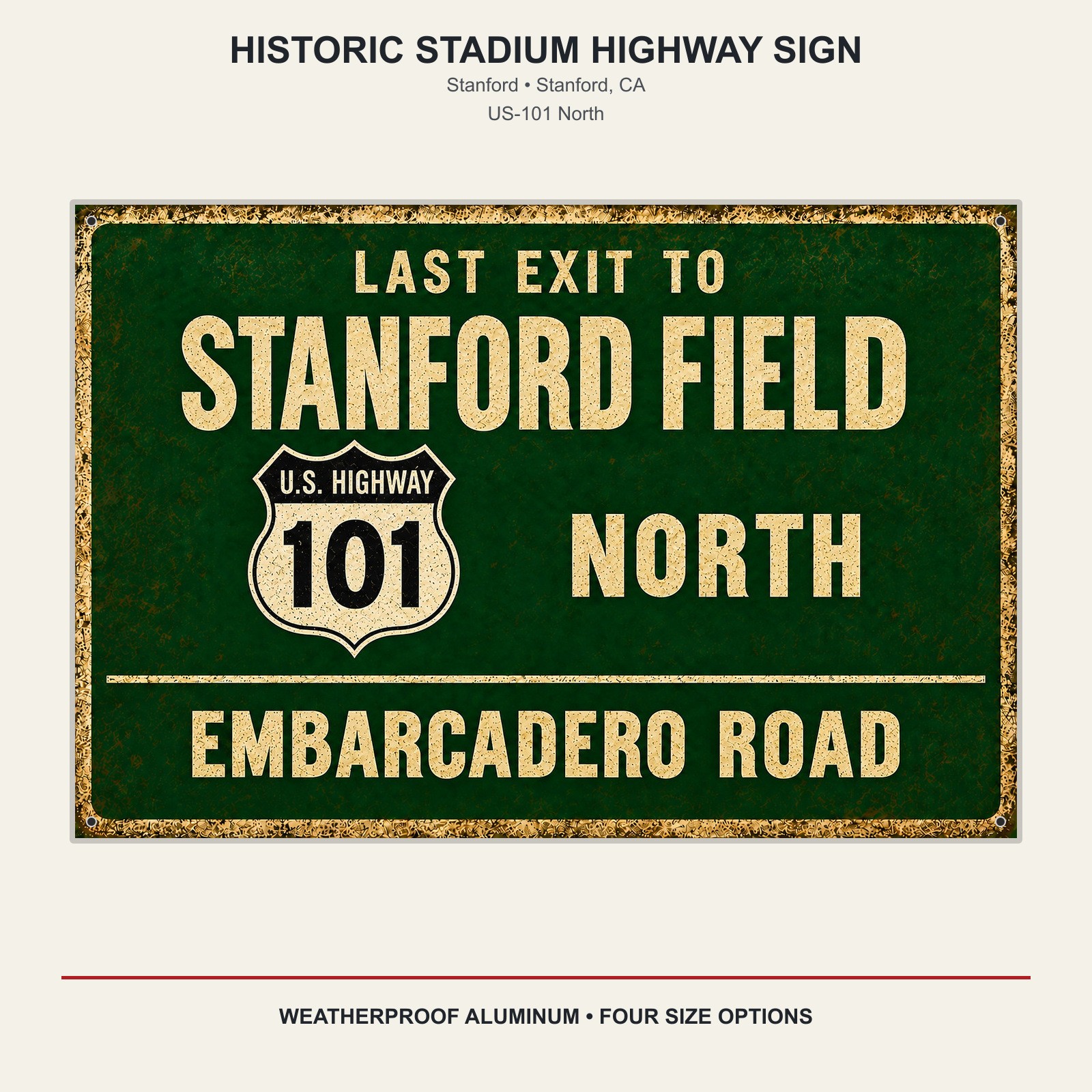 Stanford Field US-101 North Historic College Football Aluminum Sign