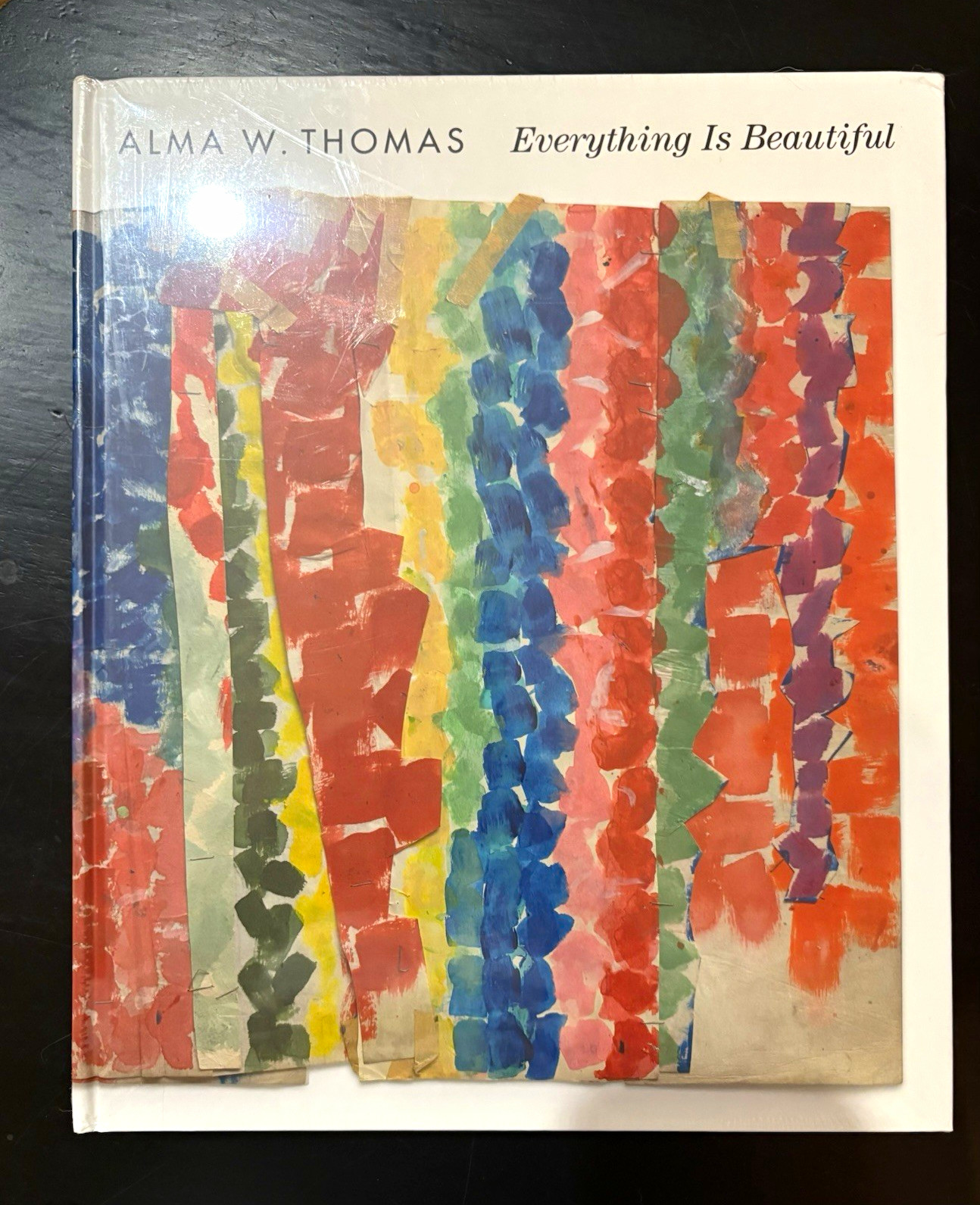 Alma W. Thomas: Everything Is Beautiful Aruna D\'Souza Hardcover 2021 Yale