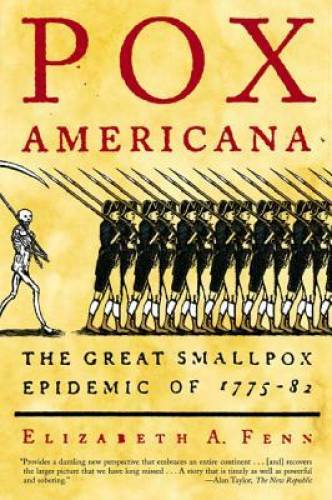 Pox Americana: The Great Smallpox Epidemic of 1775-82 - Paperback - GOOD Pox Americana: The Great Smallpox Epidemic of 1775-82 - Paperback - GOOD