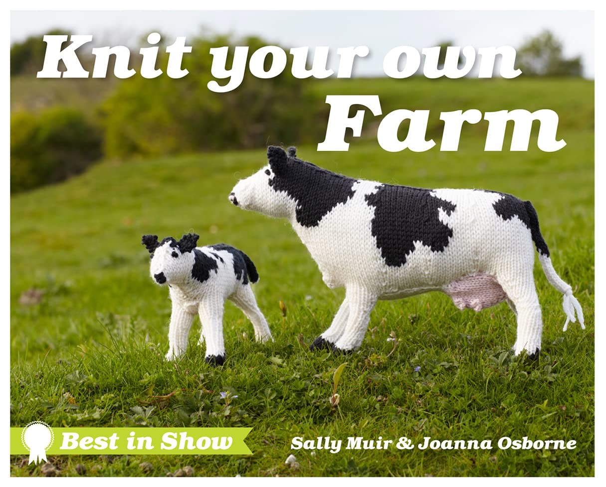 Best in Show: Knit Your Own Farm Best in Show: Knit Your Own Farm