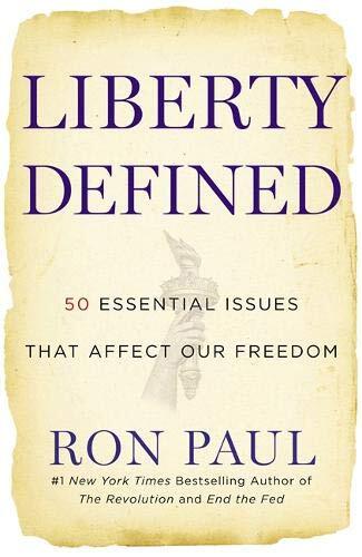 Liberty Defined: The 50 Essential Issues That Affect Our Freedom by Paul New-,