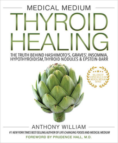 Medical Medium Thyroid Healing: The Truth behind Hashimoto\'s, Graves\', In - GOOD Medical Medium Thyroid Healing: The Truth behind Hashimoto\'s, Graves\', In - GOOD
