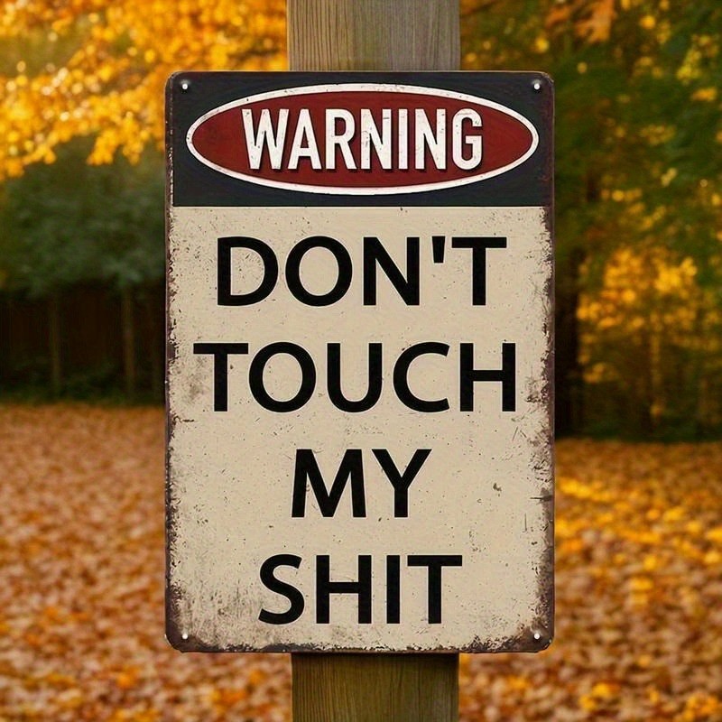 Vintage Don't Touch Warning Metal Tin Sign Wall Art Man Cave Garage Home Office
