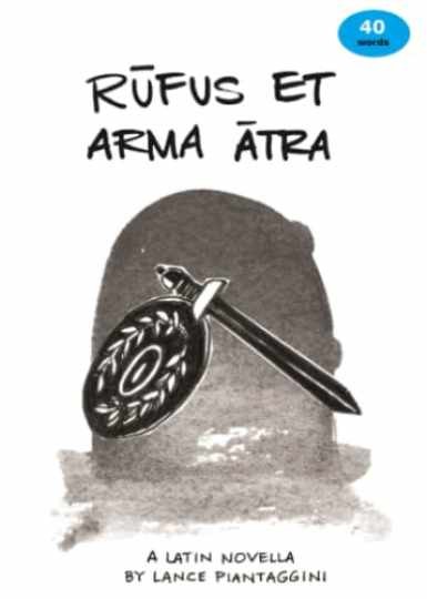 Rufus et arma atra: A Latin - Paperback, by Piantaggini Lance - Very Good