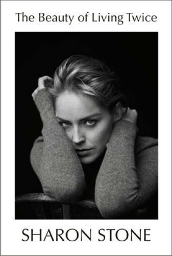 The Beauty of Living Twice - Hardcover By Stone, Sharon - GOOD The Beauty of Living Twice - Hardcover By Stone, Sharon - GOOD
